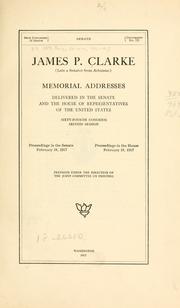 Cover of: James P. Clarke (late a senator from Arkansas) by United States. 64th Congress, 2d session