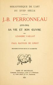 J.B. Perronneau (1715-1783) sa vie et son oeuvre by Léandre Vaillat