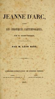 Cover of: Jeanne d'Arc, d'après les chroniques contemporaines. by Guido Görres