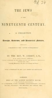 Cover of: The jews of the nineteenth century: a collection of essays, reviews, and historical notices
