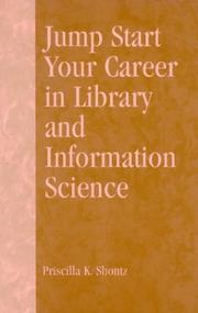 Jump start your career in library and information science by Priscilla K. Shontz