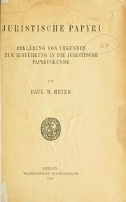 Cover of: Juristische Papryi: Erklärung von Urkunden zur Einführung in die juristische Papyruskunde.