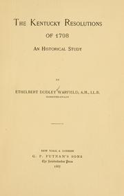 Cover of: Kentucky resolutions of 1798 | Warfield, Ethelbert Dudley