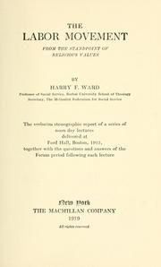 Cover of: The labor movement from the standpoint of religious values by Harry Frederick Ward