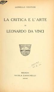 Cover of: La critica e l'arte di Leonardo da Vinci. by Lionello Venturi