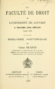 Cover of: La Faculté de droit de l'Université de Louvain by Victor Leopold Jacques Louis Brants