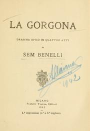 Cover of: La Gorgona: dramma epico in quattro atti.