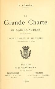 Cover of: La Grande charte de Saint-Gaudens (Haute-Garonne) texte gascon du 12e siècle avec traduction et notes. by Saint-Gaudens, France. Charters, grants, privileges