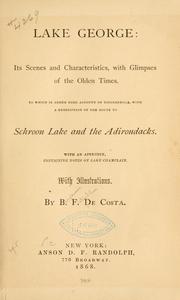 Cover of: Lake George: its scenes and characteristics | Benjamin Franklin De Costa