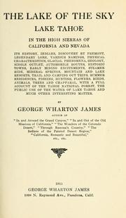 Cover of: The lake of the sky, Lake Tahoe, in the high Sierras of California and Nevada by George Wharton James