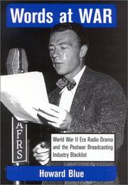 Cover of: Words at war: World War II era radio drama and the postwar broadcasting industry blacklist