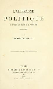 Cover of: L' Allemagne politique depuis la paix de Prague (1866-1870) by Victor Cherbuliez