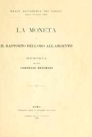 Cover of: La moneta e il rapporto dell'oro all'argento by Cornelio Desimoni, Cornelio Desimoni