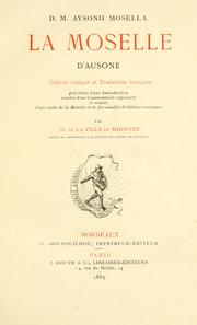 Cover of: moselle d'Ausone.: Éd. critique et traduction française, précédées d'une introd. [et] suivies d'un Commentaire explicatif par H. de La Ville de Mirmont.