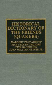 Cover of: Historical Dictionary of the Friends (Quakers) (Historical Dictionaries of Religions, Philosophies and Movements) by Margery Post Abbott
