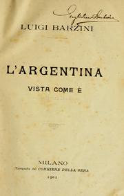 Cover of: L' Argentina vista come é by Luigi Barzini