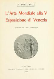 Cover of: L' Arte mondiale alla V Esposizione di Venezia. by Vittorio Pica