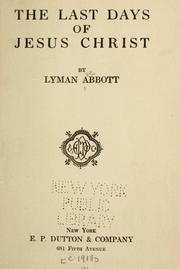 Cover of: The last days of Jesus Christ