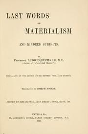 Cover of: Last words on materialism and kindred subjects by Ludwig Büchner