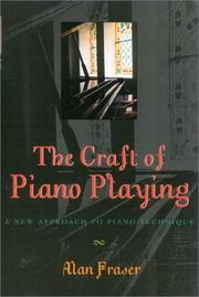 Cover of: Craft of Piano Playing | Alan Fraser
