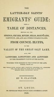 Cover of: The Latter-day Saints' emigrants' guide: being a table of distances, showing all the springs, creeks, rivers, hills, mountains, camping places, and all other notable places from Council Bluffs to the valley of the Great Salt Lake ...