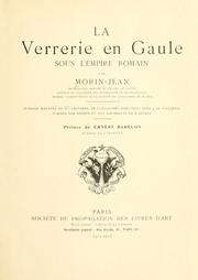 Cover of: La verrerie en Gaule sous l'Empire romain by Morin-Jean