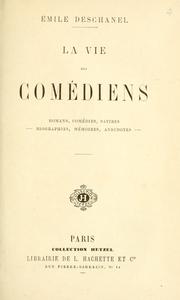 Cover of: vie des comédiens: romans, comédies, satires, biographies, mémoires, anecdotes.