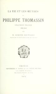 Cover of: vie et les oeuvres de Philippe Thomassin, graveur troyen, 1562-1622.
