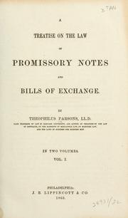 Cover of: A treatise on the law of promissory notes and bills of exchange. by Parsons, Theophilus