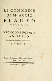 Cover of: commedie.: Volgarizzate da Niccolò Eugenio Angelio col testo latino a dirimpetto.