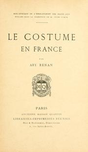 Cover of: Le costume en France. by Ary Renan