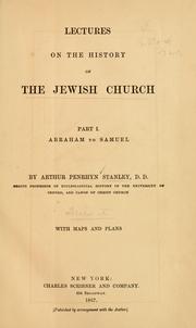 Cover of: Lectures on the history of the Jewish Church ... by Arthur Penrhyn Stanley, Arthur Penrhyn Stanley