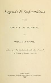 Cover of: Legends & superstitions of the county of Durham.