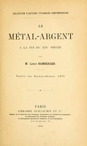 Le métal-argent à la fin du 19e siècle by Louis Bamberger