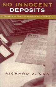 Cover of: No innocent deposits: forming archives by rethinking appraisal