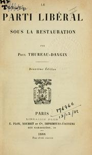 Cover of: Le parti libéral sous la Restauration. by Thureau-Dangin, Paul