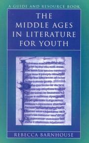 Cover of: The Middle Ages in literature for youth : a guide and resource book / Rebecca Barnhouse.