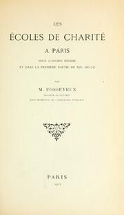 Cover of: Les écoles de charité à Paris sous l'ancien régime et dans la  première partie du XIX siècle by Marcel Fosseyeux