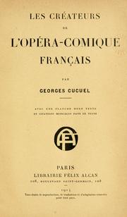 Les créateurs de l'opera-comique français by Georges Cucuël