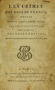 Cover of: crimes des rois de France: depuis Clovis jusqu'a Louis Seize.