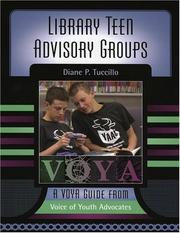 Library teen advisory groups by Diane P. Tuccillo