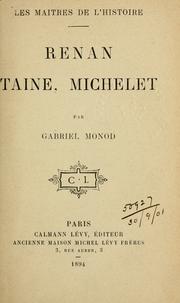 Cover of: maîtres de l'histoire: Renan, Taine, Michelet.