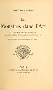 Cover of: Les monstres dans l'art: êtres humains et animaux bas-reliefs, rinceaux, fleurons, etc. Accompagnés de 432 planches ou figures.