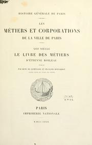Cover of: Les métiers et corporations de la ville de Paris, 13e siècle.: Le livre des métiers d'étienne Boileau, publiè par René de Lespinasse et François Bonnardot.
