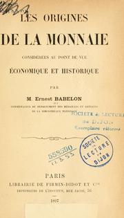 Cover of: Les origines de la monnaie considérées au point de vue économique et historique. by Ernest Babelon