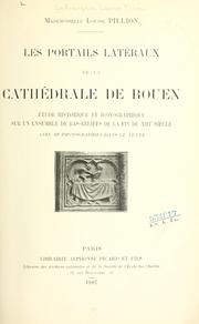 Cover of: portails latéraux de la cathédrale de Rouen: étude historique et iconographique sur un ensemble de bas-reliefs de la fin du XIIIe siècle