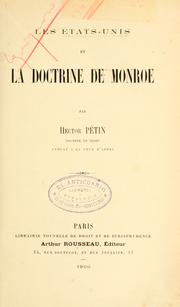 Cover of: Les États-Unis et la doctrine de Monroe by Hector Pétin