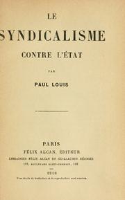 Cover of: Le syndicalisme contre l'état by Paul Louis