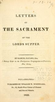 Cover of: Letters on the sacrament of the Lord's Supper by Samuel Bayard, Samuel Bayard