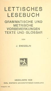 Cover of: Lettisches Lesebuch, grammatische und metrische Vorbemerkungen ; texte und Glossar
